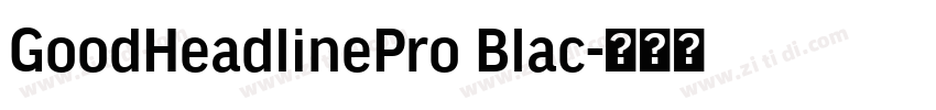 GoodHeadlinePro Blac字体转换